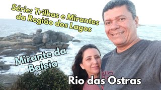 Praça e Mirante da Baleia em Rio das Ostras Série Trilhas e Mirantes da Região dos Lagos [upl. by Munshi550]