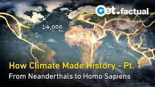 How Climate Made History Pt 1  From the Ice Age to the Dawn of Humanity  Full Documentary [upl. by Redd]