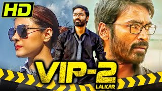 VIP 2 Velaiilla Pattadhari 2  धनुष और काजोल की सुपरहिट हिंदी डब्ड मूवी l अमाला पॉल विवेक [upl. by Ahsrop]