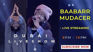 Baabarr Mudacer Concert Live from Dubai UAE  🇦🇪 [upl. by Wertheimer]