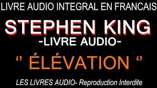 ELEVATION  STEPHEN KING  LIVRE AUDIO INTEGRAL EN FRANCAIS [upl. by Blessington]