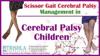 Scissor Gait Cerebral Palsy Management in Cerebral Palsy Children  Trishla Foundation [upl. by Nahama]