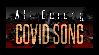 Covid Song  Ali Curung [upl. by Eiramllij240]