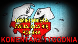 NA ŻYWO Uśmiechnięta zwijająca się Polska  Komentarz Tygodnia [upl. by Prentiss]