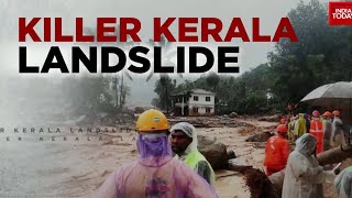 Massive Landslides In Keralas Wayanad  Over 100 Feared Trapped Toll May Mount  India Today [upl. by Mable]