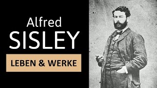 ALFRED SISLEY  Leben Werke amp Malstil  Einfach erklärt [upl. by Rimat]