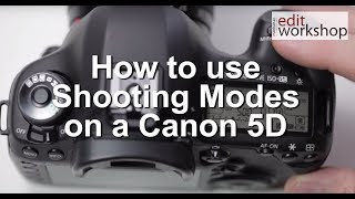 Learn how to use Shooting Modes on a Canon 5D in 2 minutes [upl. by Aisercal]