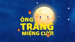 Ông Trăng Miệng Cười [upl. by Eslek]