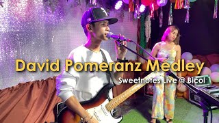 David Pomeranz Medley  Sweetnotes Live  Bicol [upl. by Ecyal]