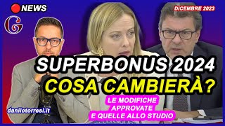 Come CAMBIERÀ il SUPERBONUS nel 2024 senza proroga Ultime notizie [upl. by Zasuwa]