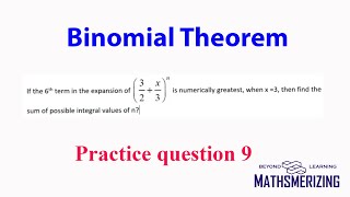 Binomial theorem PQ9 if 6th term in 32x3n is numerically greatest when x3 then find n [upl. by Nabala393]