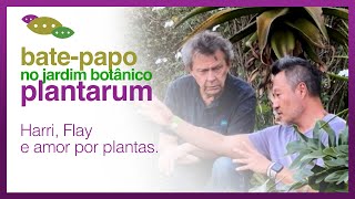 TOUR PLANTARUM  HARRI LORENZI Paixão por PLANTAS HISTÓRIAS de Vida e EMPREENDEDORISMO [upl. by Chema980]