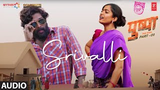 Srivalli Audio  Pushpa  Allu Arjun Rashmika Mandanna  Javed Ali  DSP  Sukumar [upl. by Tristis]