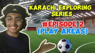 Exploring Karachi  Episode 2  Cricket and football Indoors [upl. by Bala]