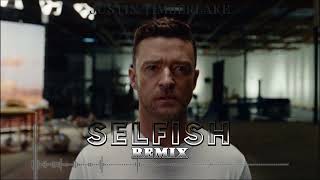 Justin Timberlake  Selfish Remix [upl. by Ainivad]