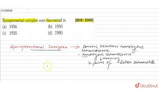 Synaptonemal complex was discovered in [upl. by Wilbert]