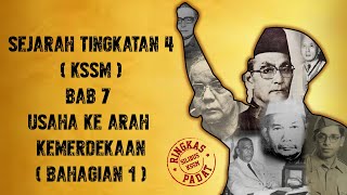 SEJARAH TINGKATAN 4 KSSM  BAB 7 USAHA KE ARAH KEMERDEKAAN [upl. by Cenac]