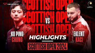 HIGHLIGHTS  KO PING CHUNG vs EKLENT KACI  GIẢI BILLIARDS SCOTTISH OPEN 2024 [upl. by Yesnnyl857]