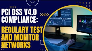 PCI DSS v40 Regularly Monitor and Test Networks  Transition to Tech [upl. by Cupo]