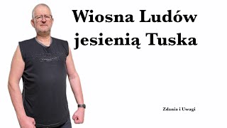 Wiosna Ludów jesienią Tuska [upl. by Elhsa973]