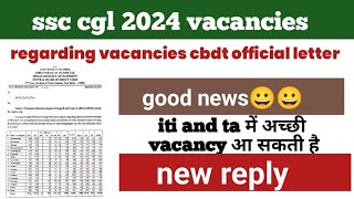 SSC CGL 2024  ITI amp tax assistant vacancy latest update  CBDT Official Letter  good news for all [upl. by Atikin]