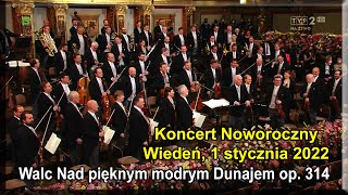 Wiedeń 1 stycznia 2022  Johann STRAUSS syn  Walc Nad pięknym modrym Dunajem op 314 [upl. by Eaneg856]