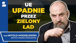 Zielony ĹAD zniszczy UE Co potem PRYWATNA WĹASNOĹšÄ† ZAGROĹ»ONA KONIEC GOTĂ“WKI PROF W MODZELEWSKI [upl. by Ydda]