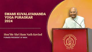 Swami Kuvalayananda Yoga Puraskar 2024  Hon’ble Shri Ram Nath Kovind  Former President of India [upl. by Htenek]