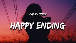 Bailey Spinn  happy ending Lyrics [upl. by Akehsar]