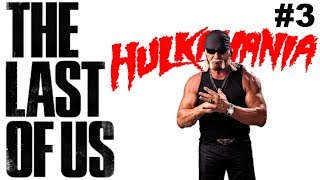 TLOU Reddits Weekly Hulkamania Challenge 3 [upl. by Dublin]