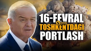 Toshkentda portlash  1999yil 16fevral Teraktni kim uyushtirgan  QUDUQ [upl. by Kitrak]