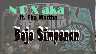 Bojo Simpenan Lirik NDX aka ft Eka Martha YouTube [upl. by Asta]