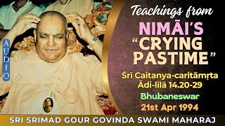 137 Teachings from Nimais crying pastime  SSGGSM  Cc Adi 142029  BBSR  21st Apr 1994 [upl. by Eitsym]