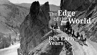 The Edge of the World BCs Early Years  Knowledge Network [upl. by Lliw]