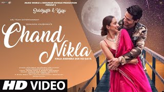 Chand Nikla New Song 2022  New Hindi Song  Siddharth Malhotra  Kiara Advani  Video Song [upl. by Christianna429]