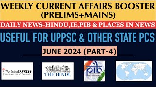 June 2024 Current Affairs Booster4UPPCS CURRENT AFFAIRS 20242025 PRE MAINS IAS PCS DAILY NEWS PIB [upl. by Cobbie]