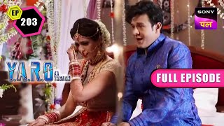 क्या Yaro और Sanju का होने वाला है Divorce  YARO Ka Tashan  Full Episode203  10 Jan 2023 [upl. by Rooker]