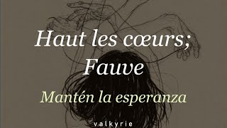 Haut les cœurs Fauve  lyrics sub esp [upl. by Notsnhoj]