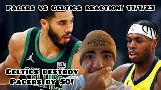 CELTICS DESTROY PACERS BY 50 Boston Celtics vs Indiana Pacers Full Highlights 2023 REACTION [upl. by Hgielak]