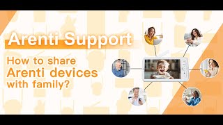 Arenti Support  How to share Arenti devices with family💁‍♀️ [upl. by Nirhtak]