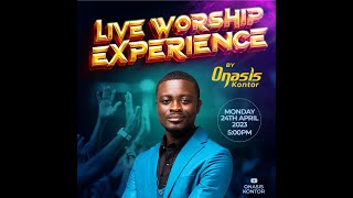 WORSHIP EXPERIENCE WITH MIN ONASIS EFFAH KONTOR [upl. by Emmeram]