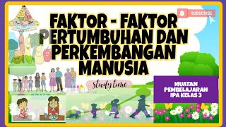 FAKTOR YANG MEMPENGARUHI PERTUMBUHAN DAN PERKEMBANGAN MANUSIA PERTUMBUHAN PERKEMBANGAN IPA KLS3 [upl. by Anal410]