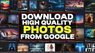 How To Download High Quality Images From GOOGLE  Get High Resolution Photos From Google [upl. by Woodsum]