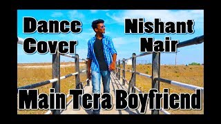 Main Tera Boyfriend  Dance Cover  Raabta  by Nishant Nair [upl. by Addi]