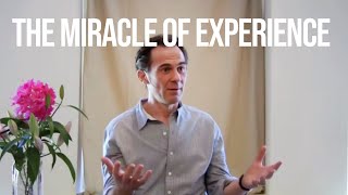 The Miracle of Experience  Rupert Spira [upl. by Wanda550]