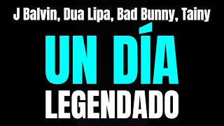 J Balvin  UN DÍA LegendadoTradução Dua Lipa Bad Bunny Tainy [upl. by Itak]