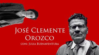 José Clemente Orozco por Julia Buenaventura [upl. by Arevle]