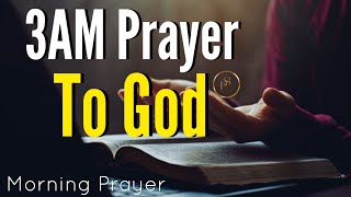 Powerful 3am Prayer To God [upl. by Jona]