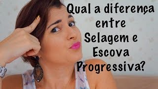 Qual a diferença entre Selagem e Escova Progressiva [upl. by Atthia]