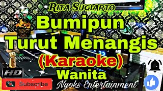 BUMIPUN TURUT MENANGIS  Rita Sugiarto KARAOKE Dangdut  Nada Wanita  GDO [upl. by Leasia]